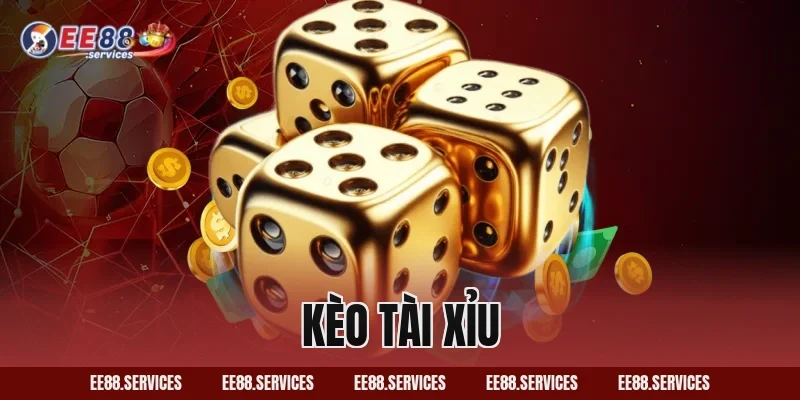 Kèo Tài Xỉu