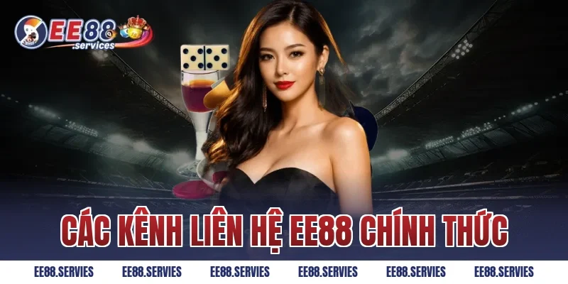 Các Kênh Liên Hệ EE88 Chính Thức