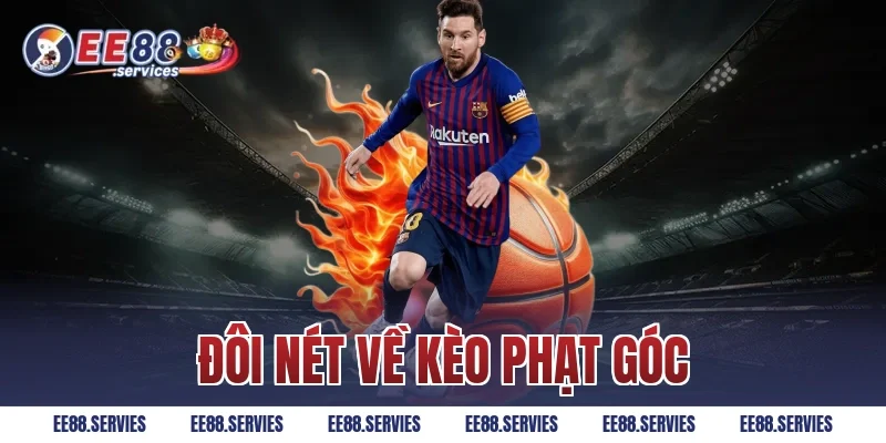 Đôi nét về kèo phạt góc