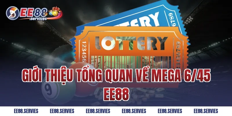 Giới thiệu tổng quan về Mega 6/45 EE88
