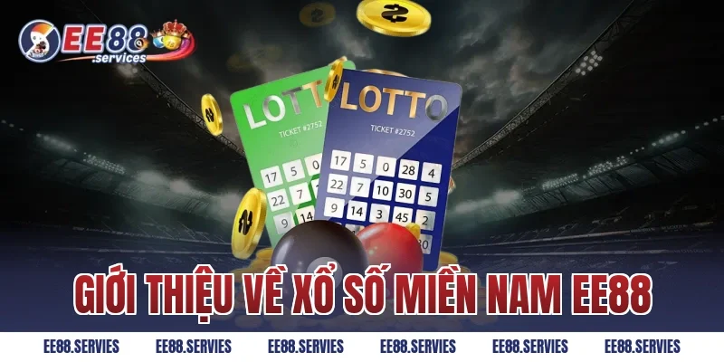 Giới thiệu về Xổ Số Miền Nam EE88