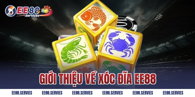 Giới Thiệu Về Xóc Đĩa EE88