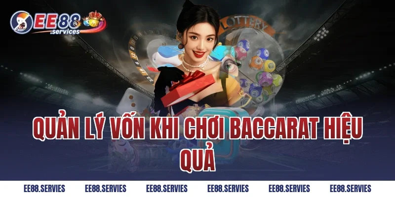 Quản lý vốn khi chơi Baccarat hiệu quả