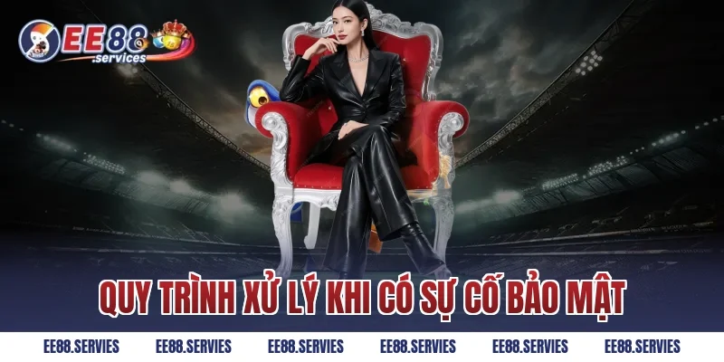 Quy trình xử lý khi có sự cố bảo mật