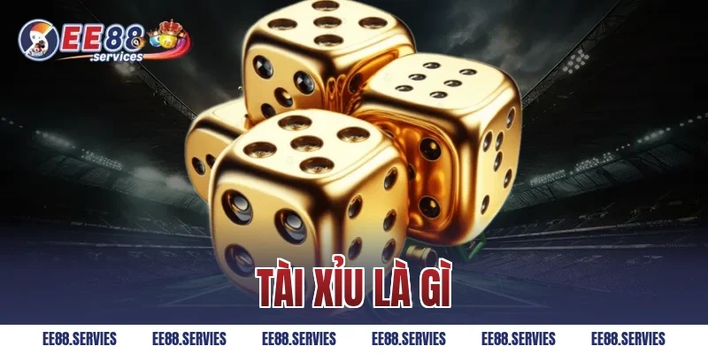 Tài xỉu là gì