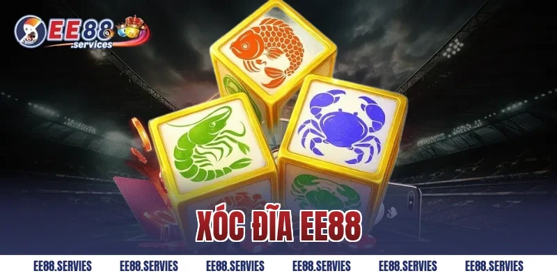 Tham Gia Xóc Đĩa EE88 – Cao Tay Chơi Hay, Tiền Về Ngay!